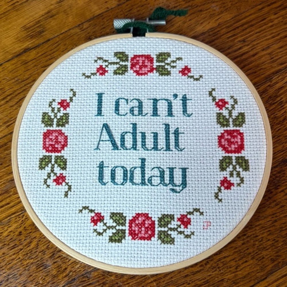Floral Handmade Cross Stitch “I can’t adult today” art